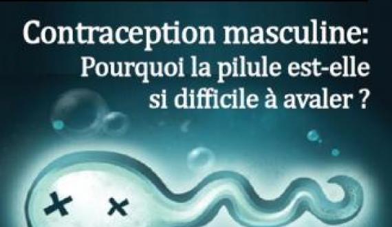 Débat sur "la contraception masculine: pourquoi la pilule est-elle si difficile à avaler?", le 17 octobre 2013 à 18h à Grenoble