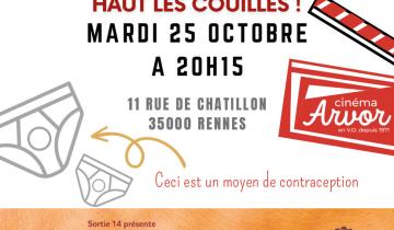 Affiche pour la projection du film Haut les Couilles le 25 octobre 2022 à 20h15 au cinéma l'arvor à Rennes