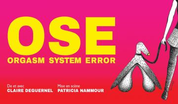 Piece de théatre OSE : Orgasm System Error