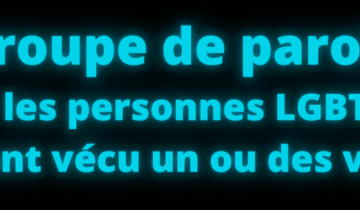 groupe de parole pour les personnes lgbtqia+ ayant vécu un ou des viols